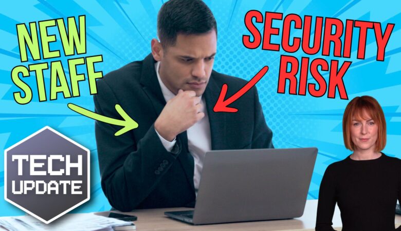 New member of staff… new security risk?
