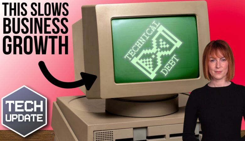 Is “technical debt” slowing your business growth?